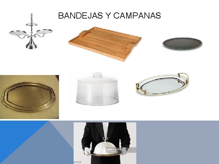 BANDEJAS Y CAMPANAS 