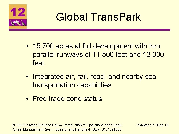 Global Trans. Park • 15, 700 acres at full development with two parallel runways Global Trans. Park • 15, 700 acres at full development with two parallel runways