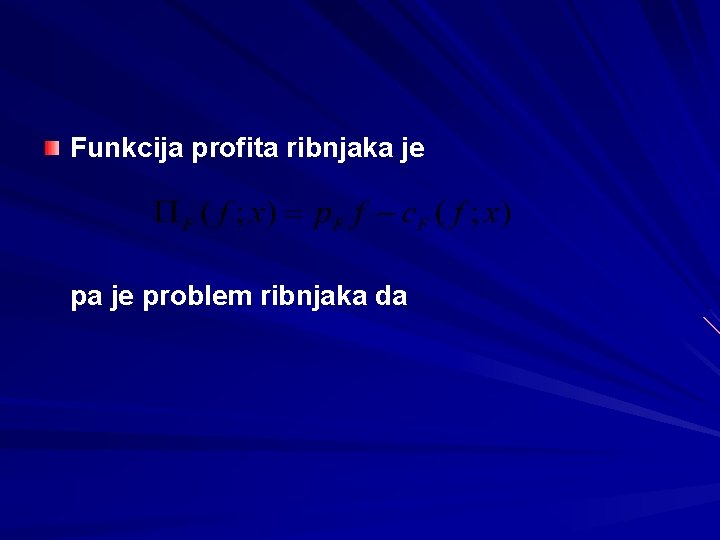 Funkcija profita ribnjaka je problem ribnjaka da 