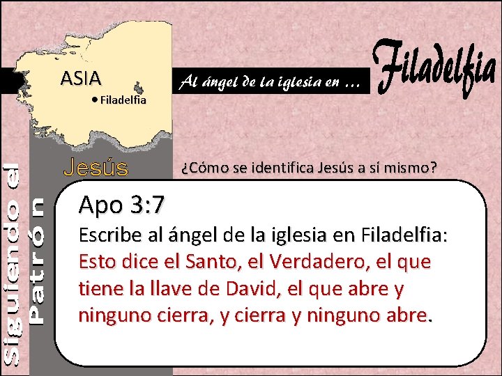 ASIA Al ángel de la iglesia en … Jesús ¿Cómo se identifica Jesús a