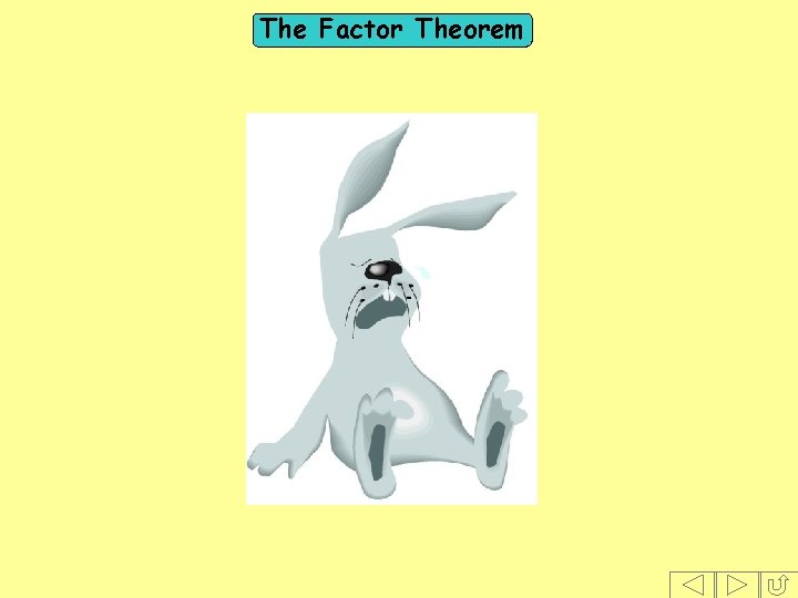 The Factor Theorem 