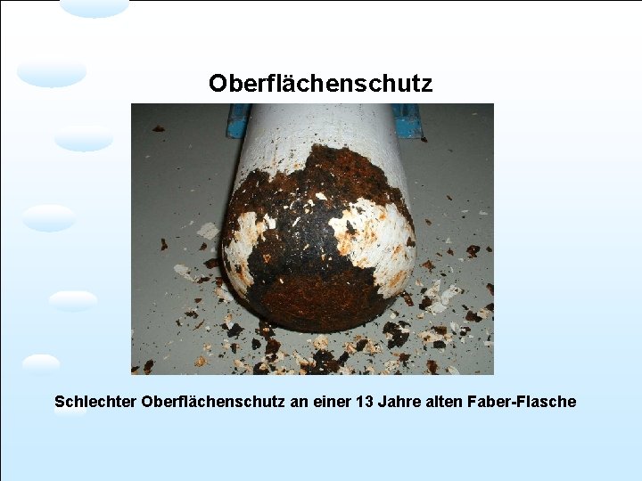 Oberflächenschutz Schlechter Oberflächenschutz an einer 13 Jahre alten Faber-Flasche 