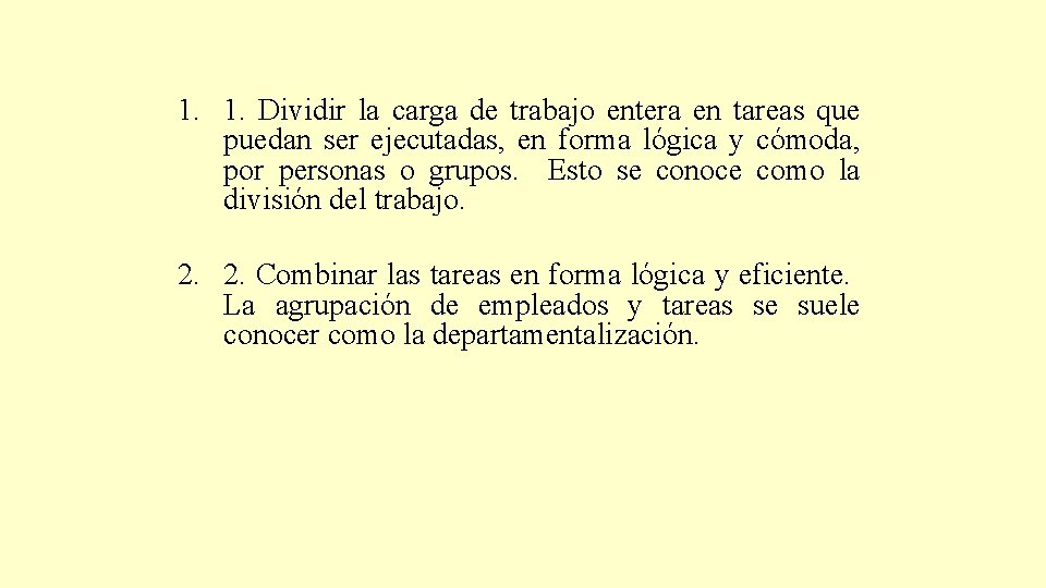 1. 1. Dividir la carga de trabajo entera en tareas que puedan ser ejecutadas,