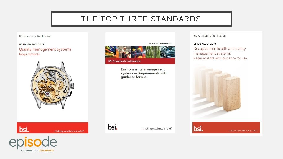 THE TOP THREE STANDARDS 
