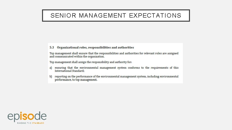 SENIOR MANAGEMENT EXPECTATIONS 