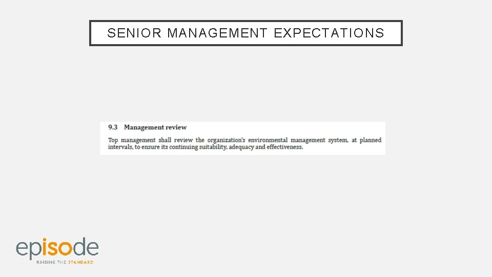 SENIOR MANAGEMENT EXPECTATIONS 