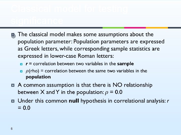Classical model for testing significance ¥ 6 