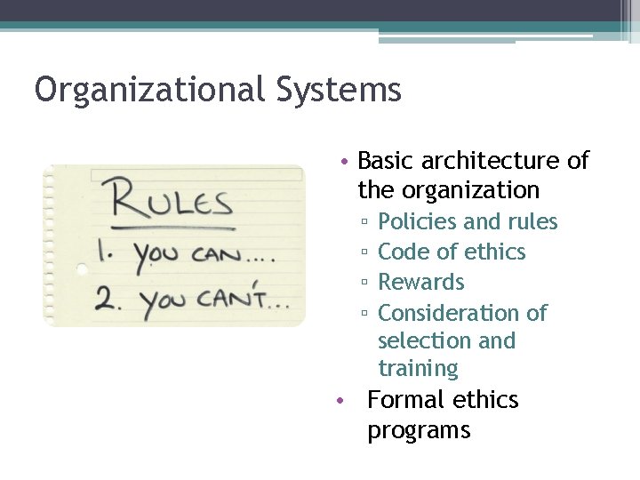Organizational Systems • Basic architecture of the organization ▫ ▫ Policies and rules Code Organizational Systems • Basic architecture of the organization ▫ ▫ Policies and rules Code