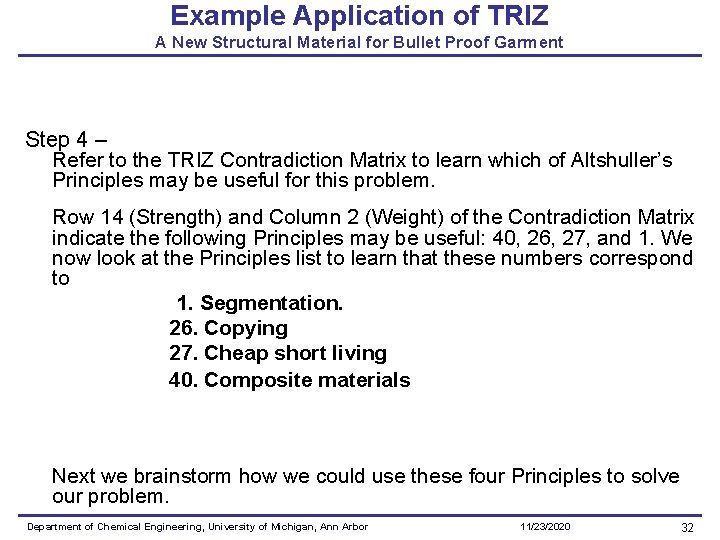 Example Application of TRIZ A New Structural Material for Bullet Proof Garment Step 4