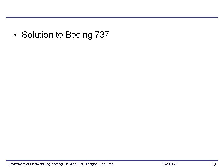 • Solution to Boeing 737 Department of Chemical Engineering, University of Michigan, Ann