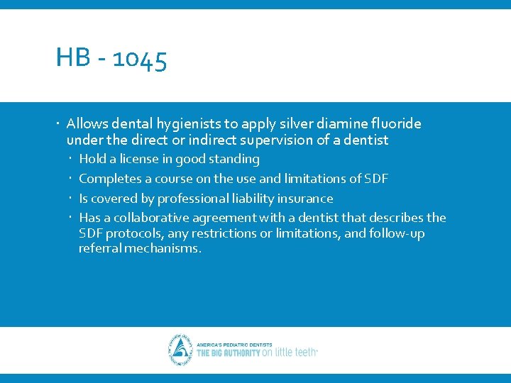 HB - 1045 Allows dental hygienists to apply silver diamine fluoride under the direct