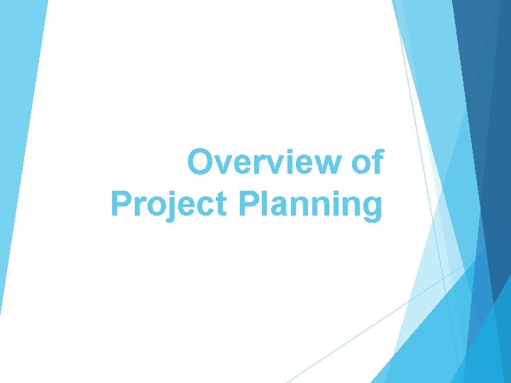 Overview of Project Planning 