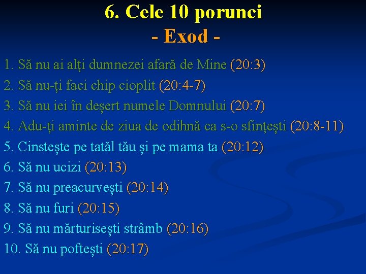 6. Cele 10 porunci - Exod 1. Să nu ai alți dumnezei afară de