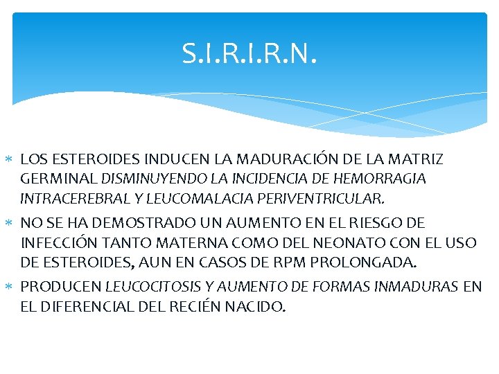 S. I. R. N. LOS ESTEROIDES INDUCEN LA MADURACIÓN DE LA MATRIZ GERMINAL DISMINUYENDO