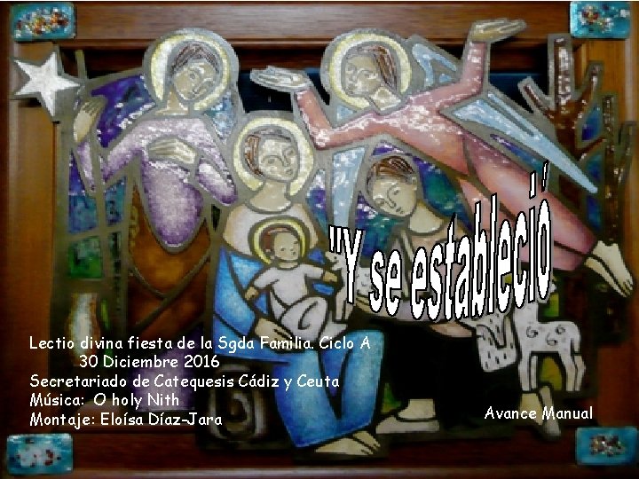 Lectio divina fiesta de la Sgda Familia. Ciclo A 30 Diciembre 2016 Secretariado de