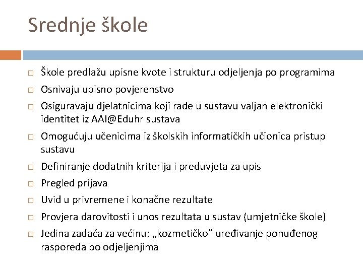 Srednje škole Škole predlažu upisne kvote i strukturu odjeljenja po programima Osnivaju upisno povjerenstvo