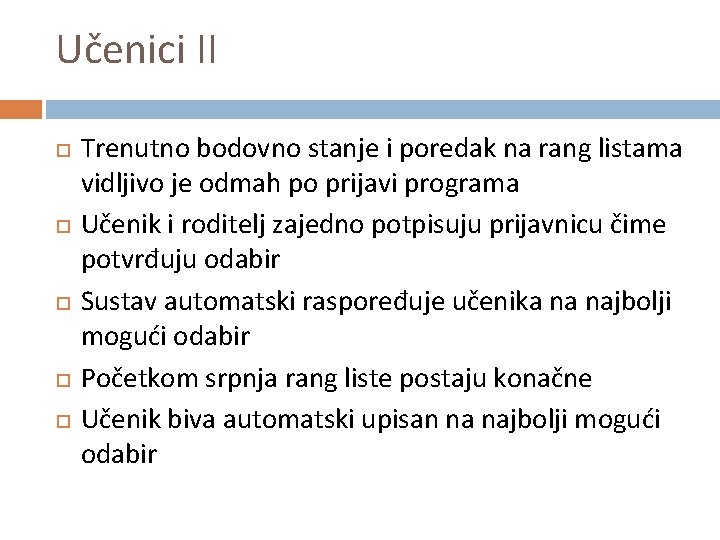 Učenici II Trenutno bodovno stanje i poredak na rang listama vidljivo je odmah po