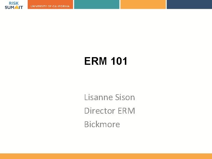 ERM 101 Lisanne Sison Director ERM Bickmore 