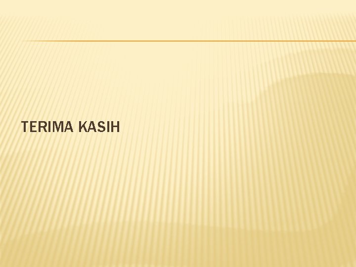 TERIMA KASIH 