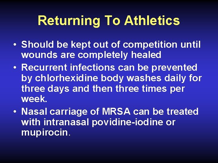 Returning To Athletics • Should be kept out of competition until wounds are completely