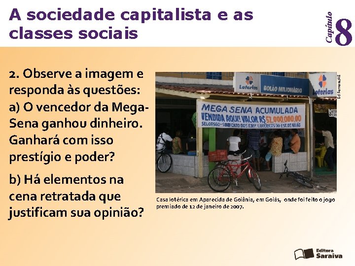 8 Capítulo A sociedade capitalista e as classes sociais b) Há elementos na cena