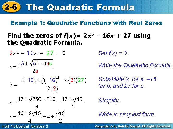 2 -6 The Quadratic Formula Example 1: Quadratic Functions with Real Zeros Find the