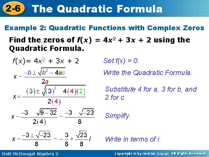2 -6 The Quadratic Formula Example 2: Quadratic Functions with Complex Zeros Find the