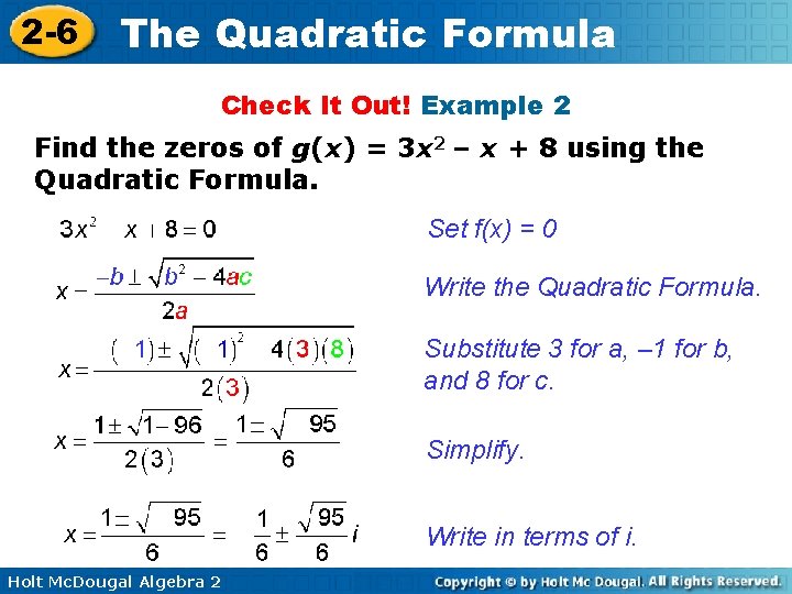 2 -6 The Quadratic Formula Check It Out! Example 2 Find the zeros of