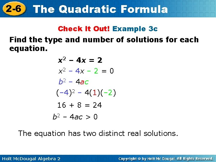 2 -6 The Quadratic Formula Check It Out! Example 3 c Find the type