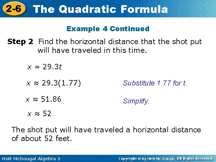 2 -6 The Quadratic Formula Example 4 Continued Step 2 Find the horizontal distance