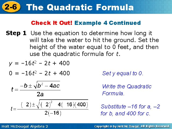 2 -6 The Quadratic Formula Check It Out! Example 4 Continued Step 1 Use