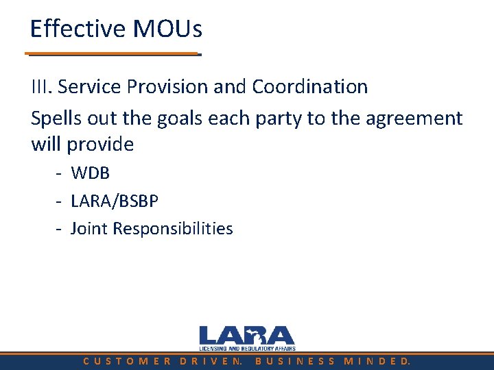 Effective MOUs III. Service Provision and Coordination Spells out the goals each party to