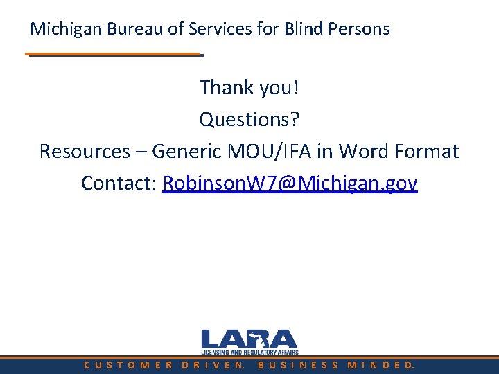 Michigan Bureau of Services for Blind Persons Thank you! Questions? Resources – Generic MOU/IFA