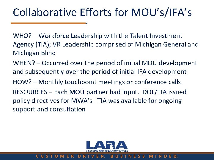 Collaborative Efforts for MOU’s/IFA’s WHO? – Workforce Leadership with the Talent Investment Agency (TIA);