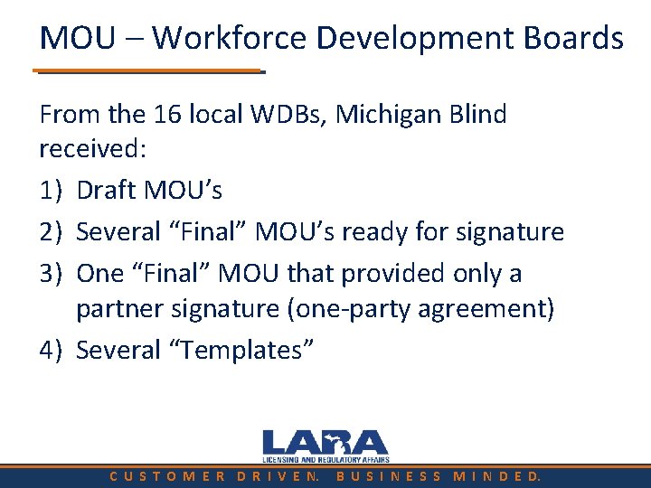 MOU – Workforce Development Boards From the 16 local WDBs, Michigan Blind received: 1)