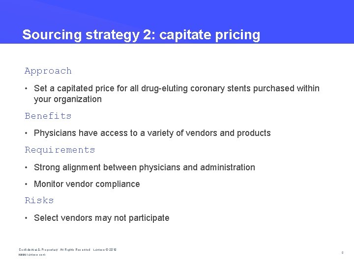 Sourcing strategy 2: capitate pricing Approach • Set a capitated price for all drug Sourcing strategy 2: capitate pricing Approach • Set a capitated price for all drug