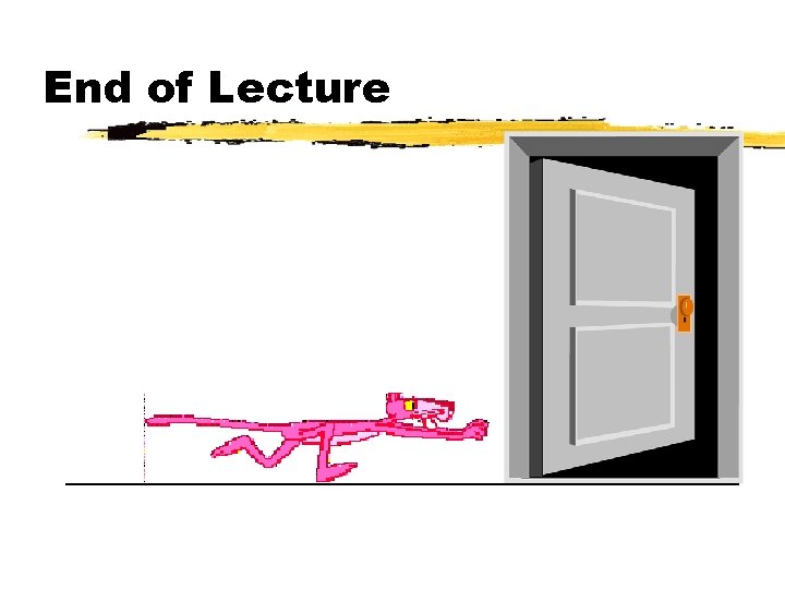 End of Lecture 