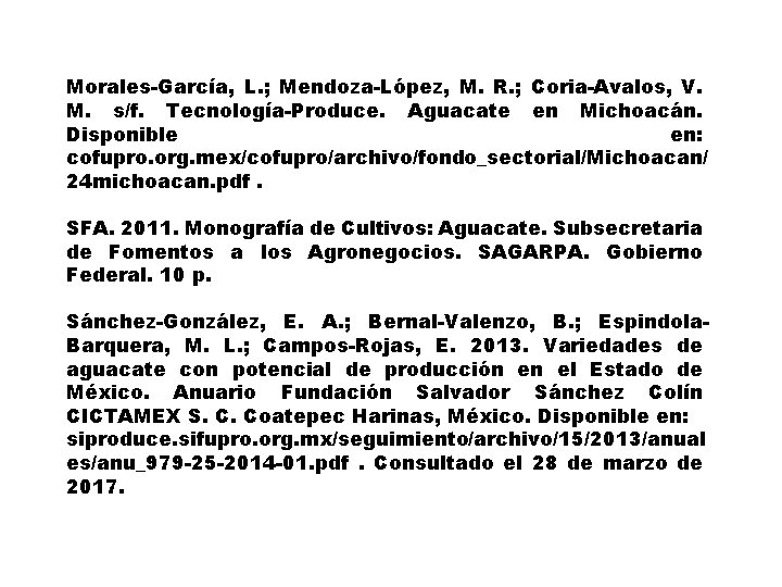 Morales-García, L. ; Mendoza-López, M. R. ; Coria-Avalos, V. M. s/f. Tecnología-Produce. Aguacate en