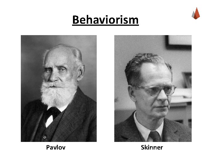 Behaviorism Pavlov Skinner 