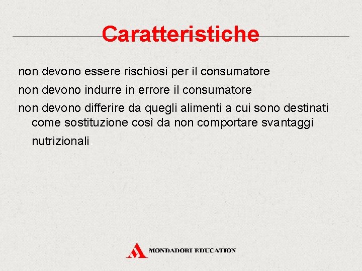 Caratteristiche non devono essere rischiosi per il consumatore non devono indurre in errore il Caratteristiche non devono essere rischiosi per il consumatore non devono indurre in errore il