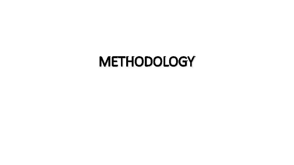 METHODOLOGY 