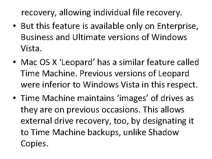  recovery, allowing individual file recovery. • But this feature is available only on