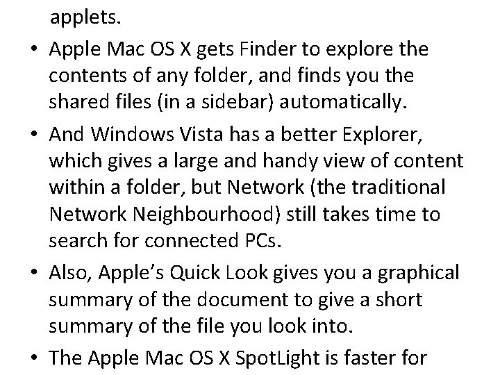  applets. • Apple Mac OS X gets Finder to explore the contents of