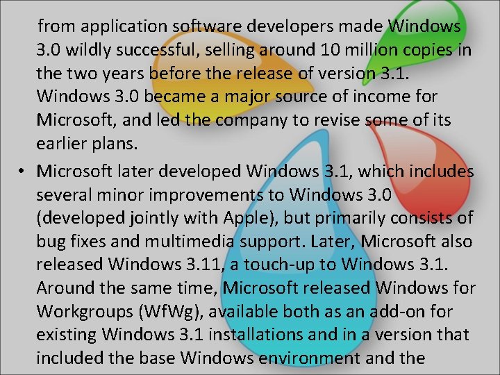  from application software developers made Windows 3. 0 wildly successful, selling around 10