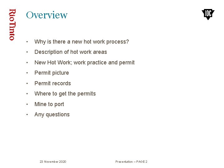 Overview • Why is there a new hot work process? • Description of hot Overview • Why is there a new hot work process? • Description of hot