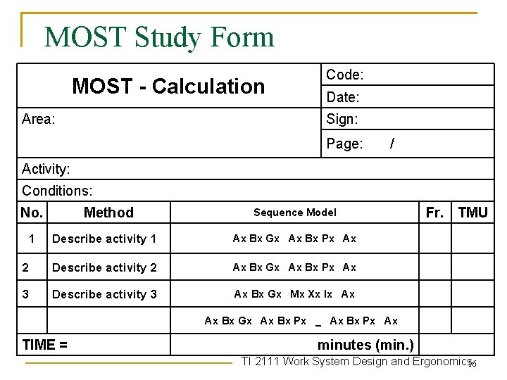 MOST Study Form MOST - Calculation Area: Code: Date: Sign: Page: / Activity: Conditions: MOST Study Form MOST - Calculation Area: Code: Date: Sign: Page: / Activity: Conditions: