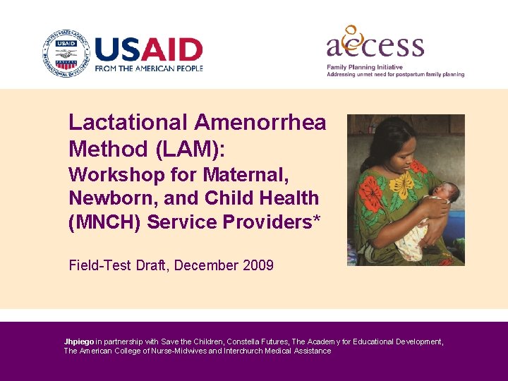 Lactational Amenorrhea Method (LAM): Workshop for Maternal, Newborn, and Child Health (MNCH) Service Providers*