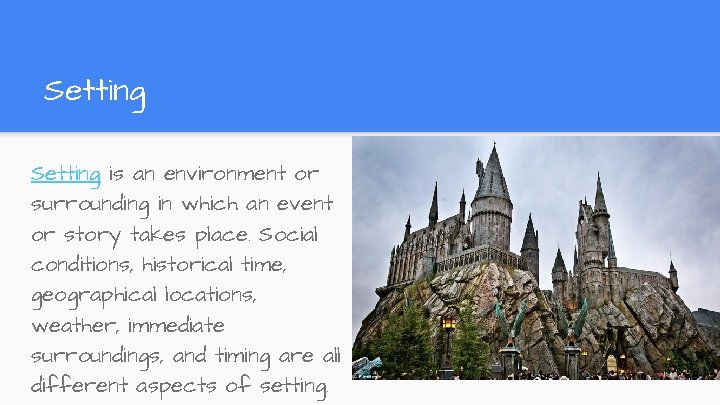 Setting is an environment or surrounding in which an event or story takes place. Setting is an environment or surrounding in which an event or story takes place.