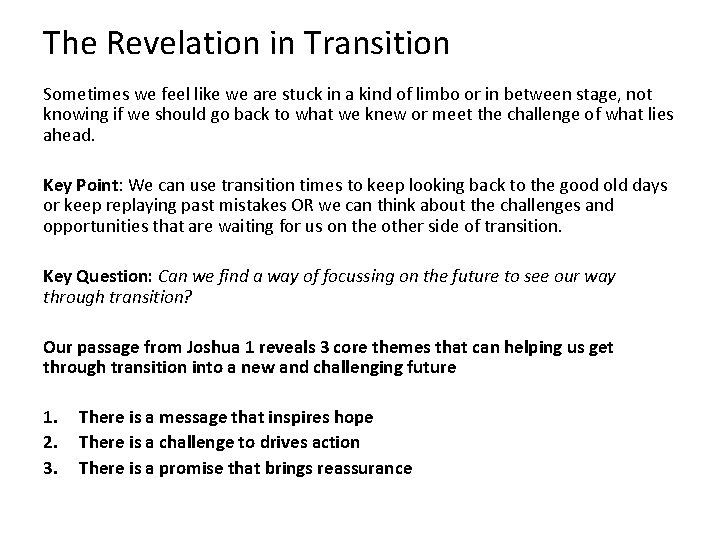 The Revelation in Transition Sometimes we feel like we are stuck in a kind
