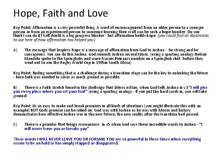 Hope, Faith and Love Key Point: Affirmation is a very powerful thing. A word
